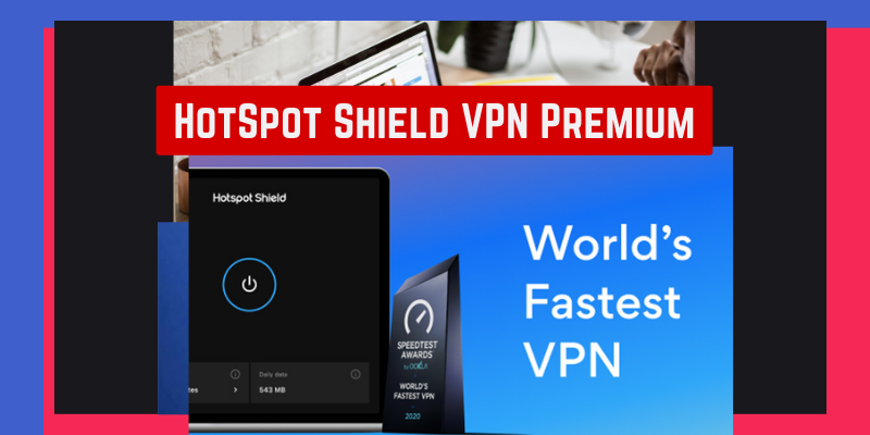 HotSpot Shield VPN Premium: 3-Year Subscription for Safe and Private Online Browsing