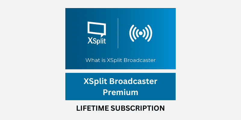 $59 XSplit Broadcaster Premium Lifetime Subscription (Windows)