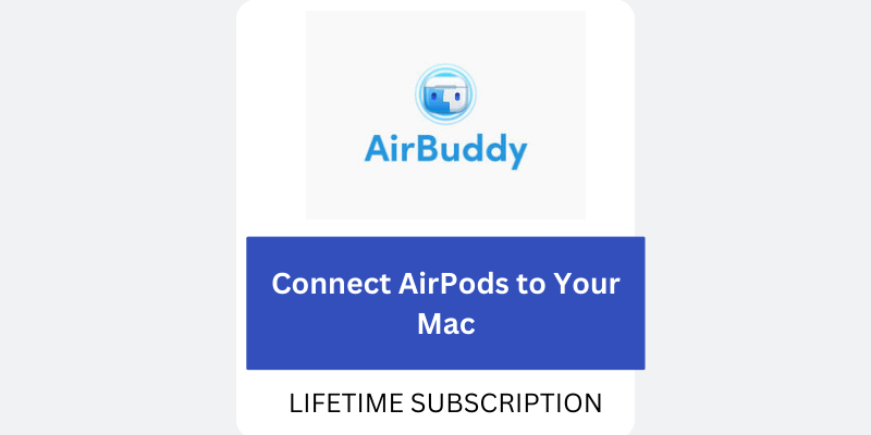 July.04.2025 90% Off AirBuddy Connect AirPods to Mac Lifetime Subscription